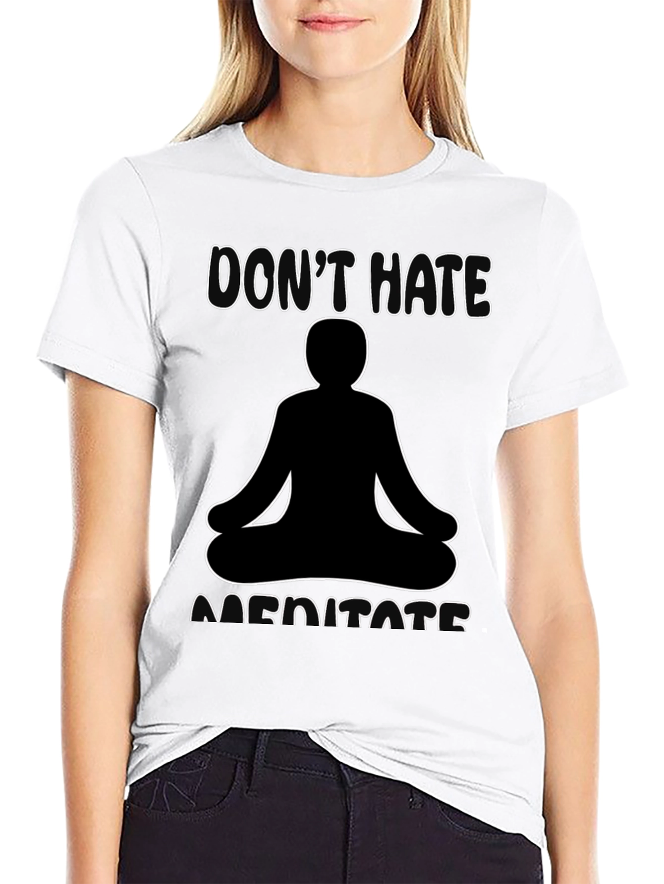 Dont Hate Meditate T-Shirt Black