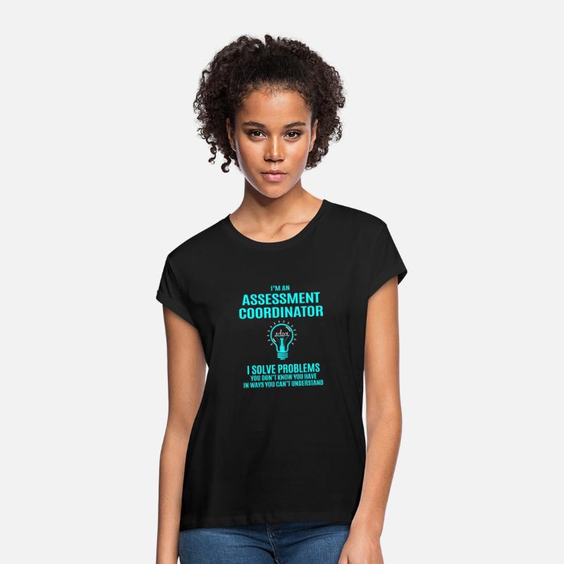 Assessment Coordinator T Shirt - I Solve Problems