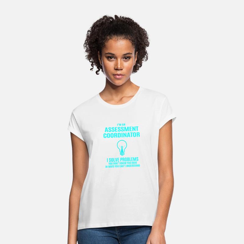 Assessment Coordinator T Shirt - I Solve Problems