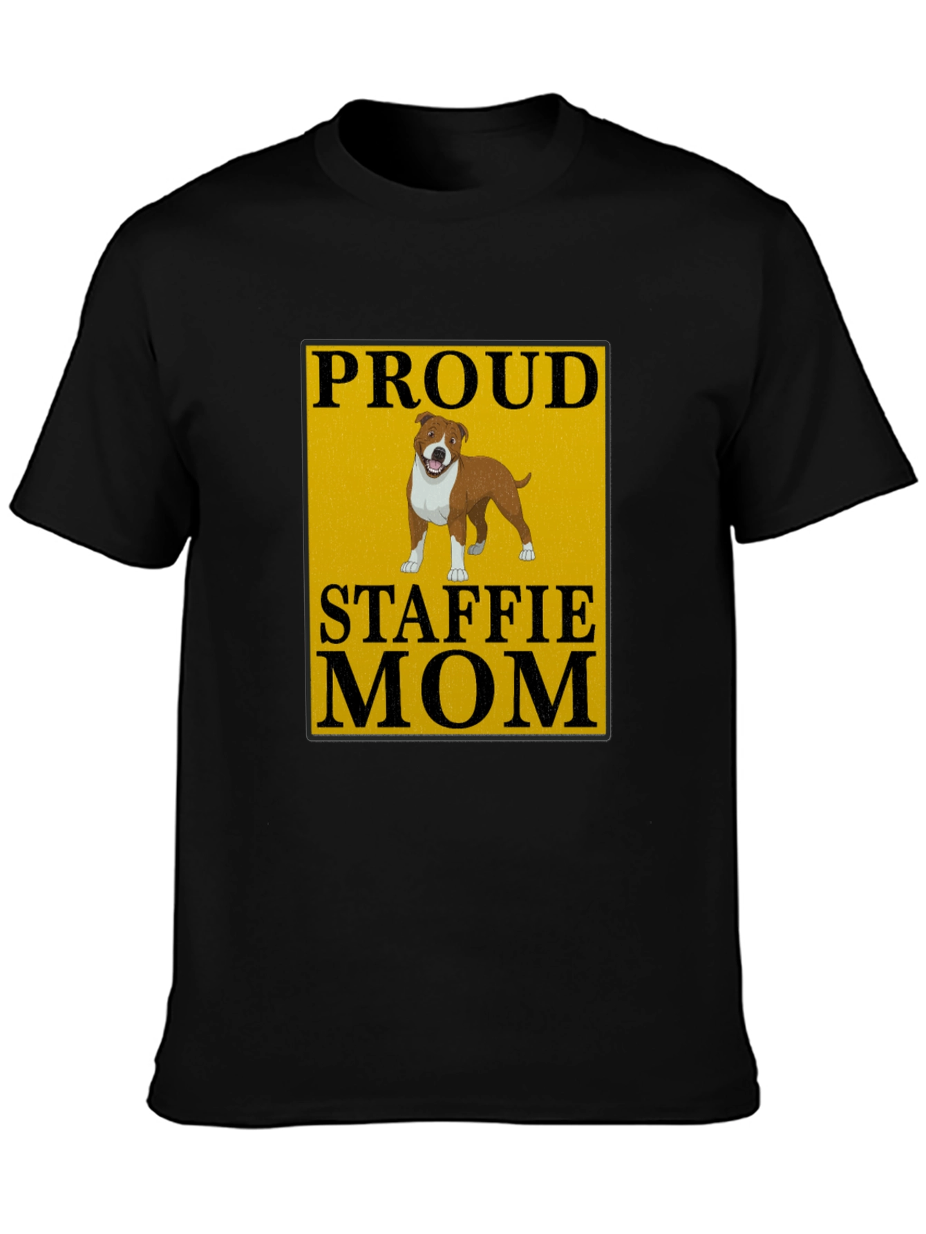 Proud Staffie Mom Black T-Shirt