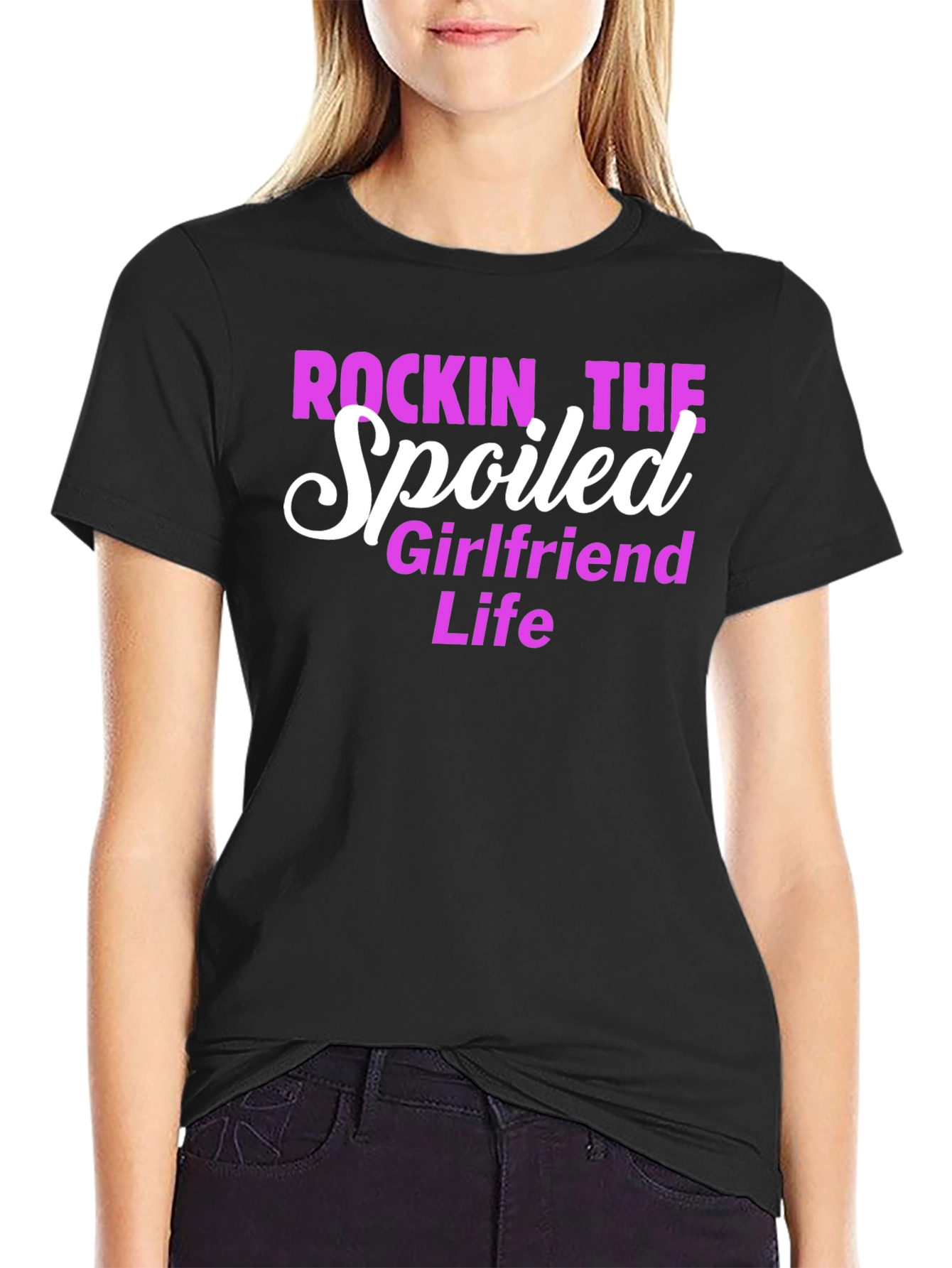 Rockin the Spoiled Girlfriend Life Tee