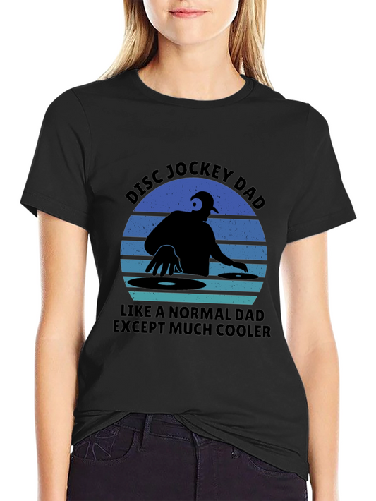 Disc Jockey Dad T-Shirt - Cool DJ Father Tee
