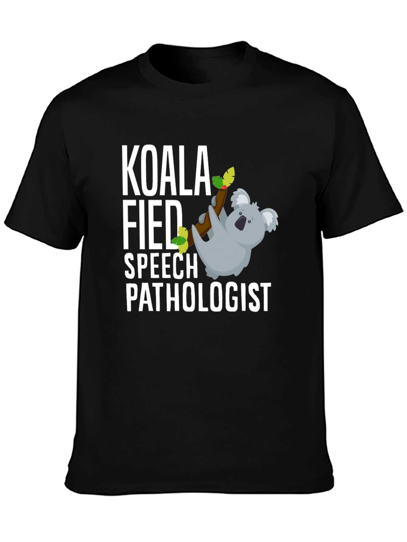 Koala Fied Speech Pathologist T-Shirt