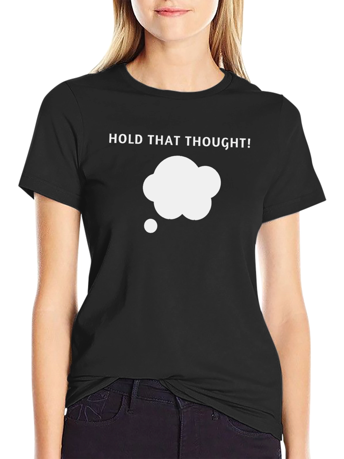 Hold That Thought! Graphic T-Shirt - Black