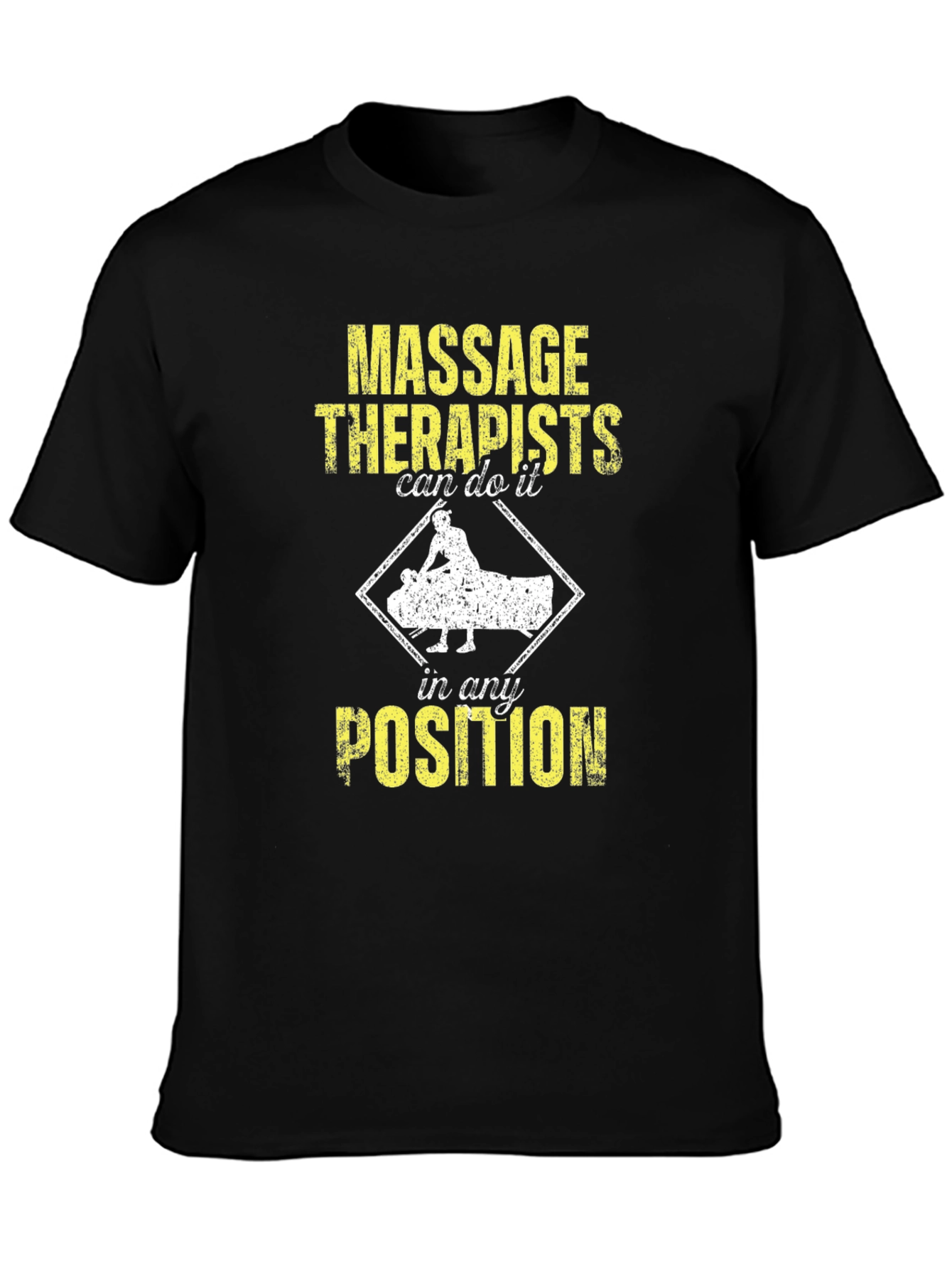 Massage Therapist T-Shirt: Any Position