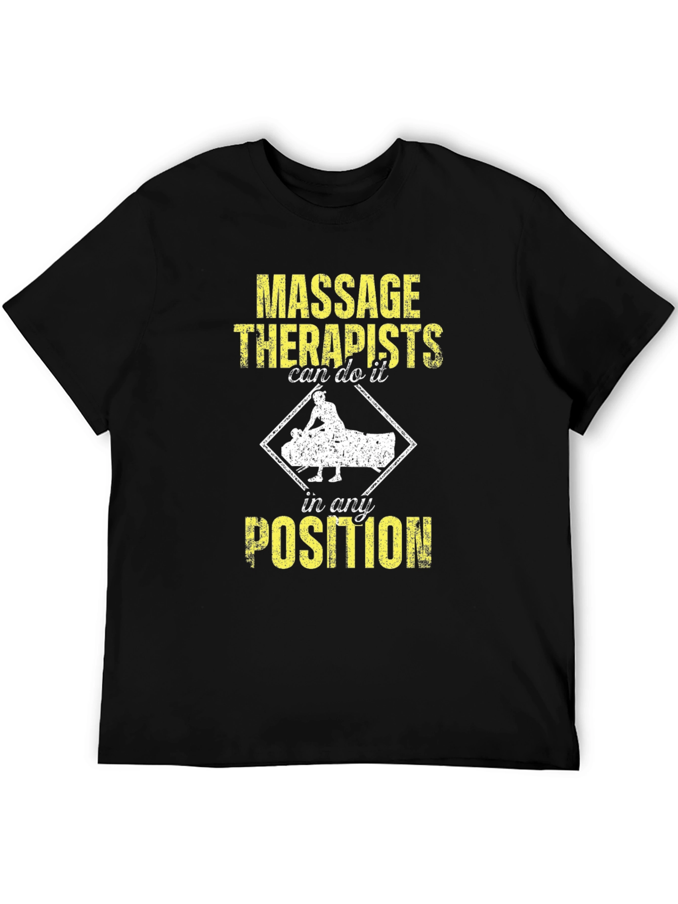 Massage Therapist T-Shirt: Any Position