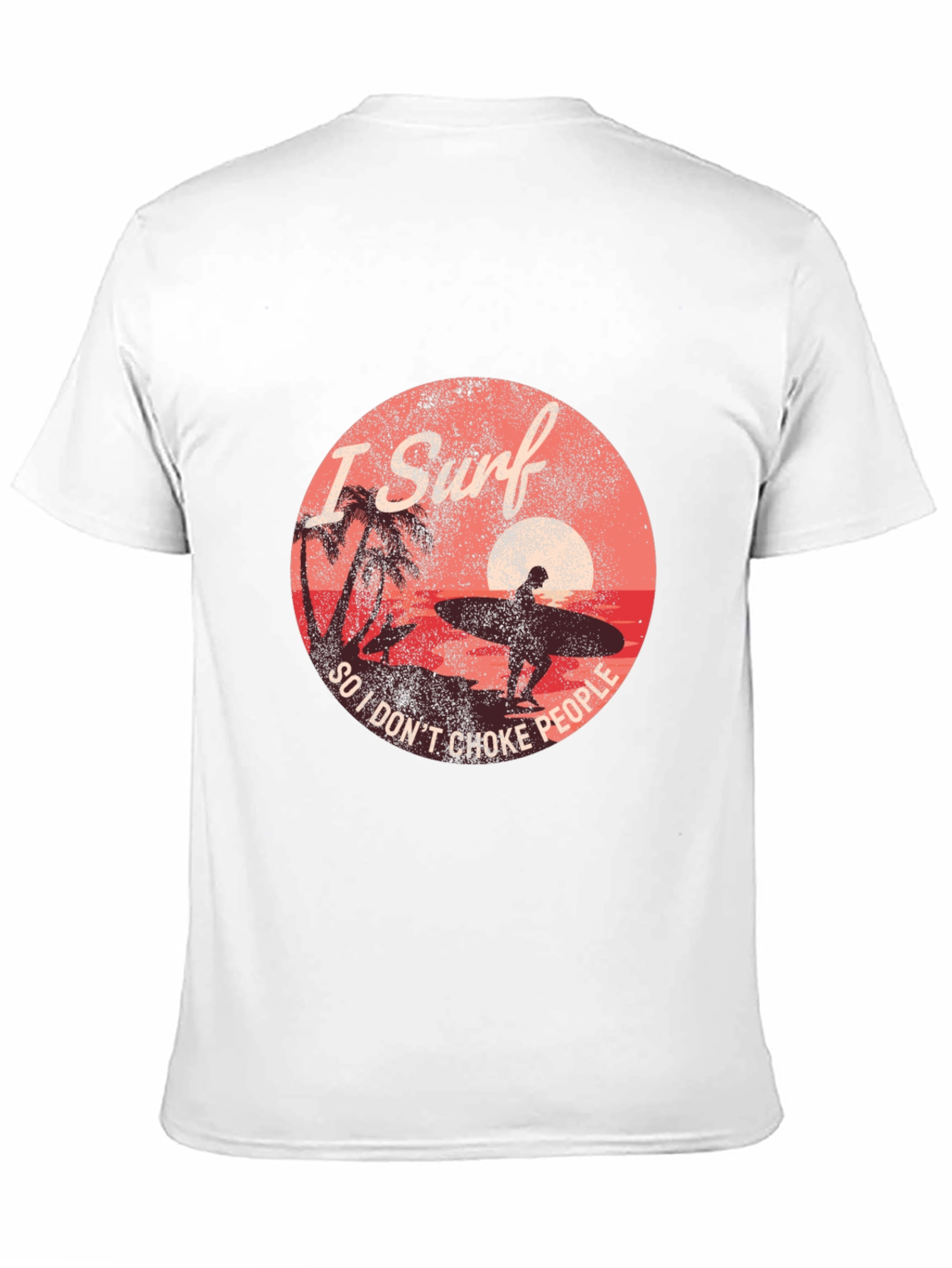 I Surf So I Dont Choke People Graphic Tee