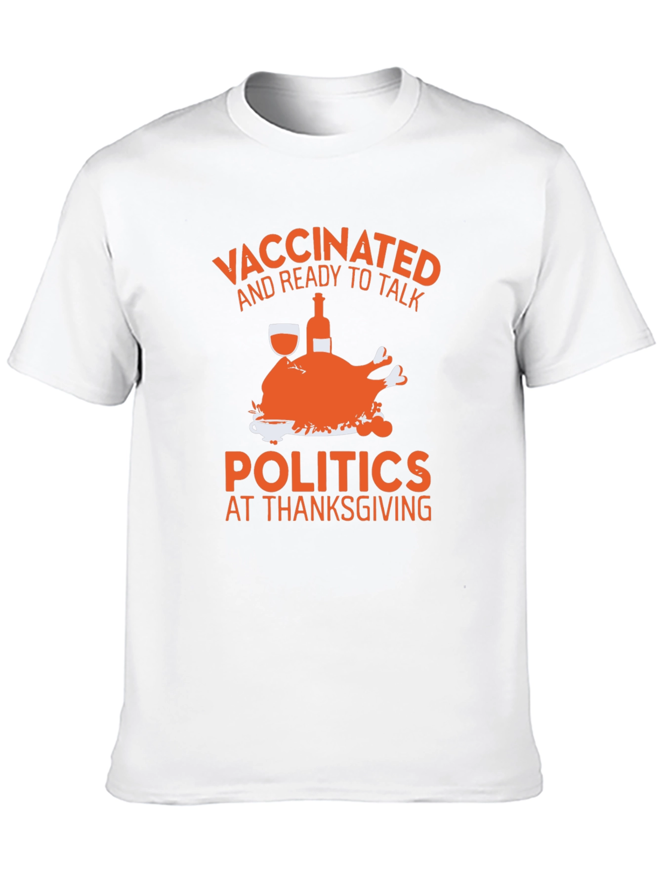 Vaccinated Thanksgiving Politics Tee
