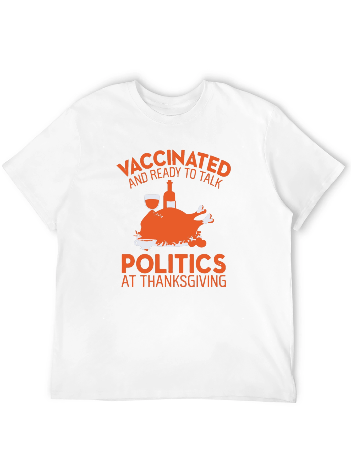Vaccinated Thanksgiving Politics Tee