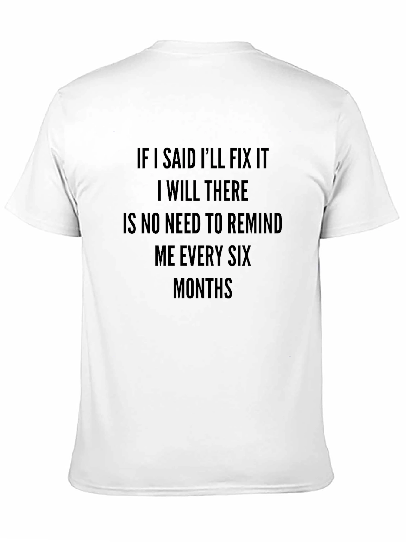 Fix It T-Shirt: No Reminders Needed!