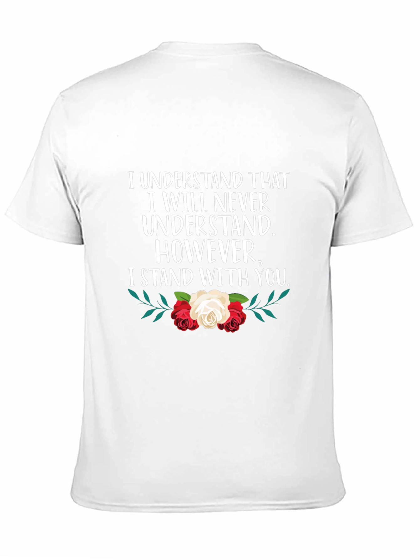 Floral Empathy T-Shirt - I Stand With You