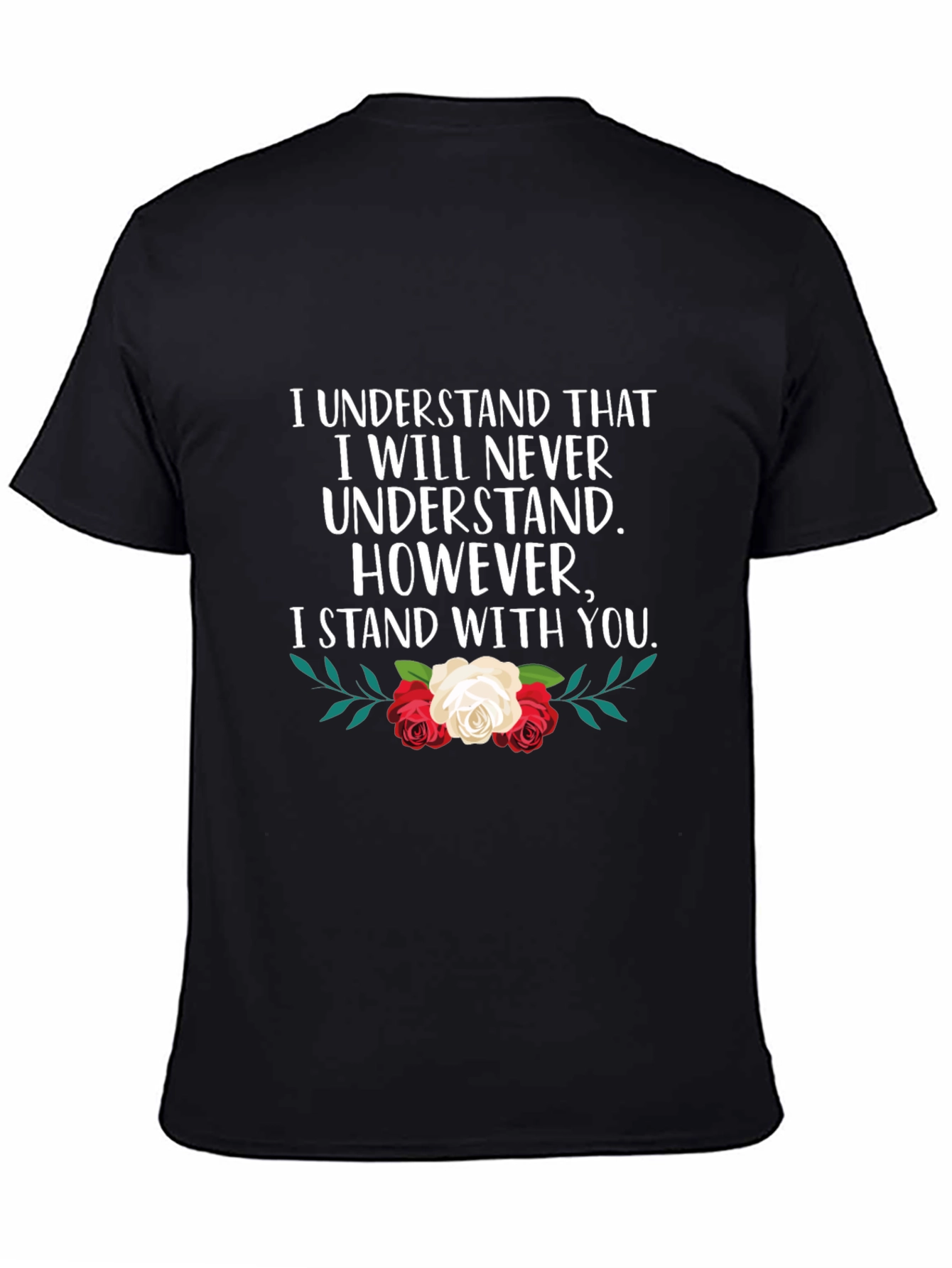 Floral Empathy T-Shirt - I Stand With You