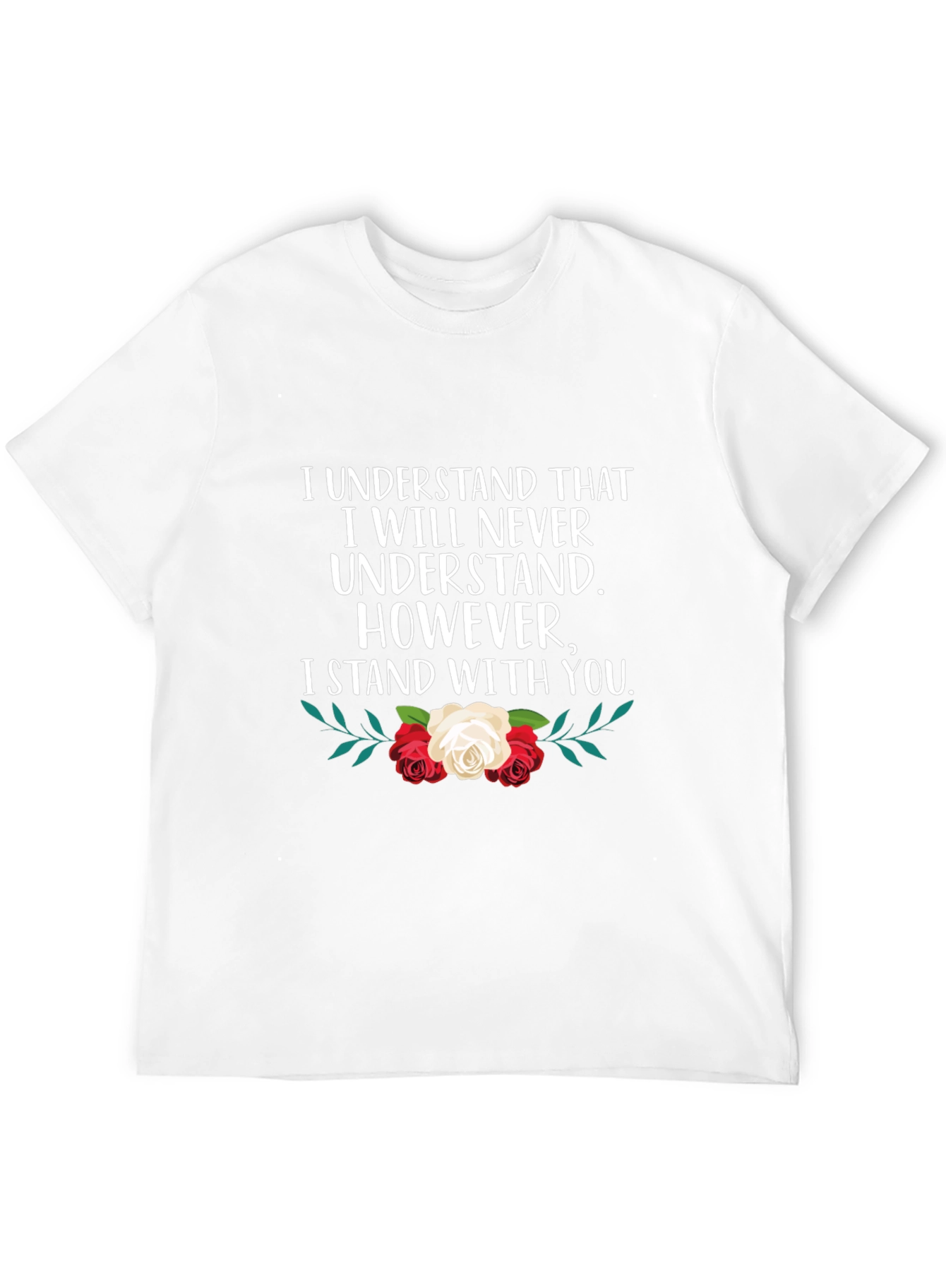 Floral Empathy T-Shirt - I Stand With You