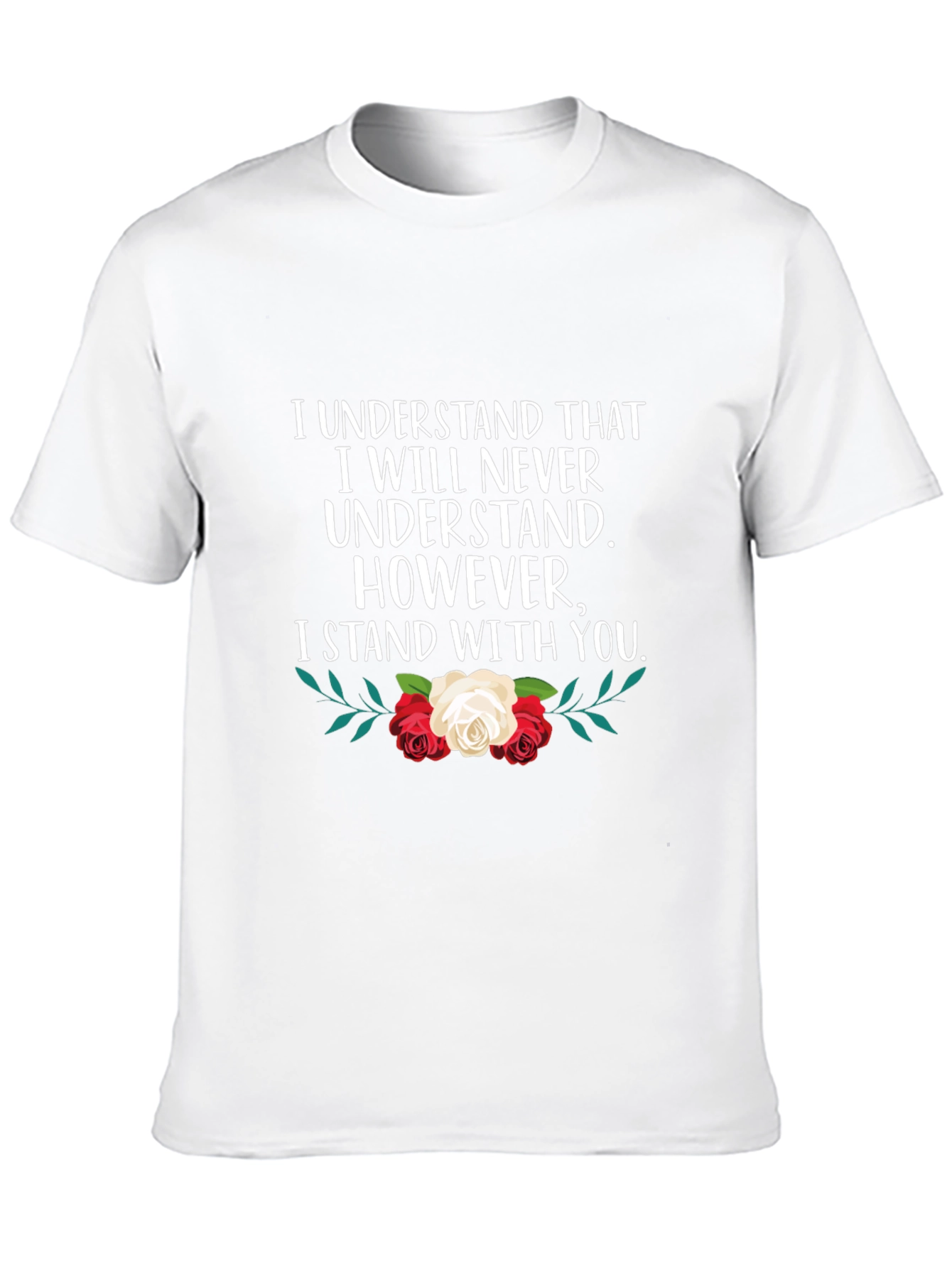 Floral Empathy T-Shirt - I Stand With You