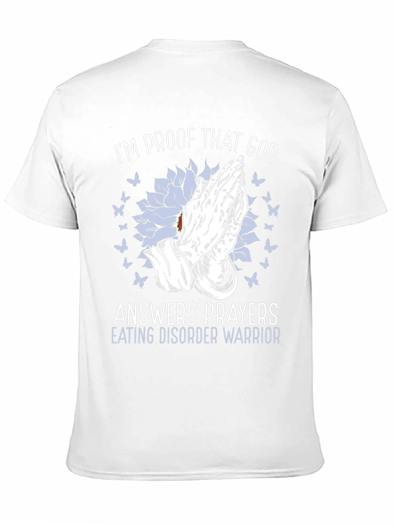 God Answers Prayers Eating Disorder Warrior T-Shirt