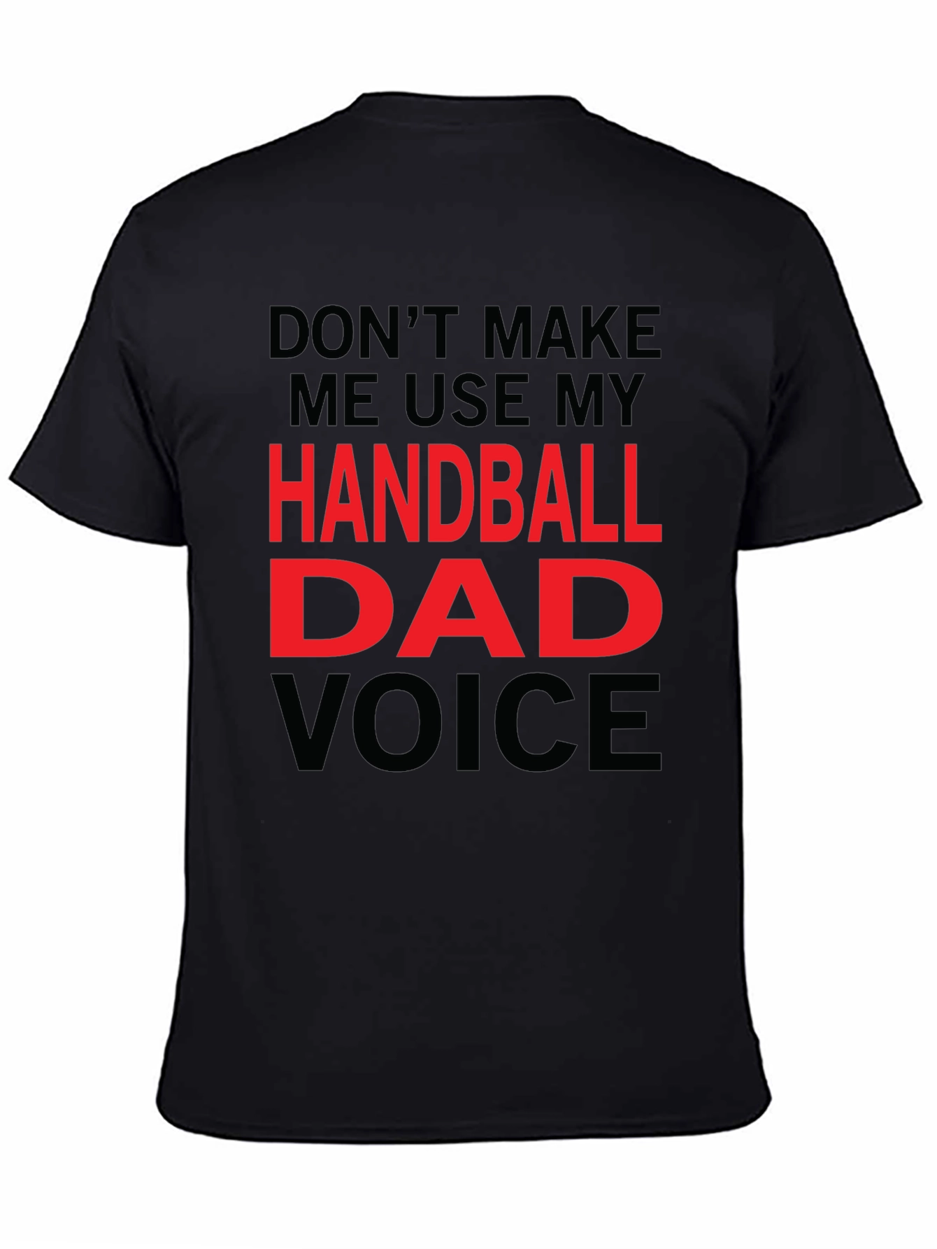 Handball Dad Voice T-Shirt