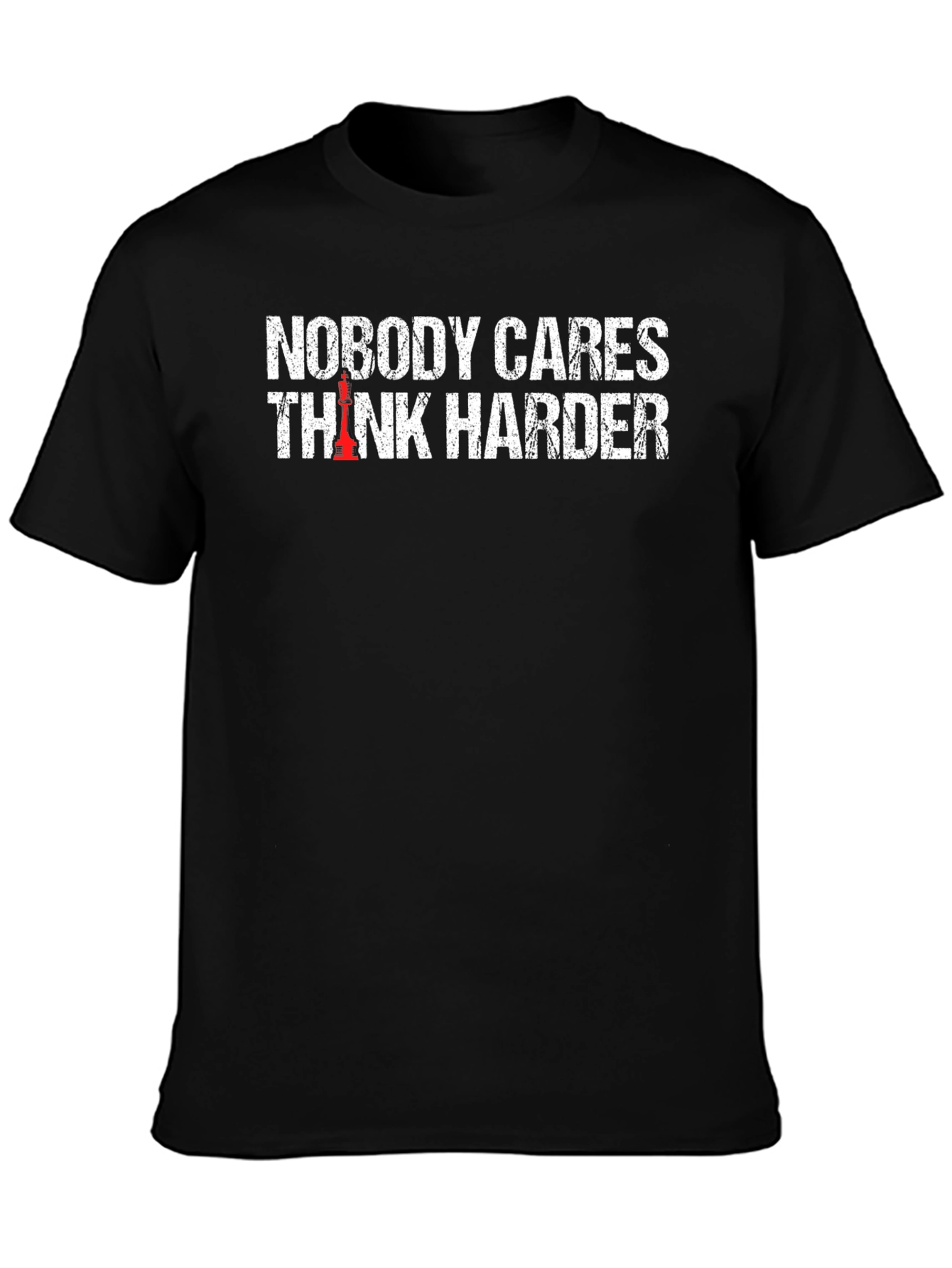 Nobody Cares Think Harder Chess T-Shirt