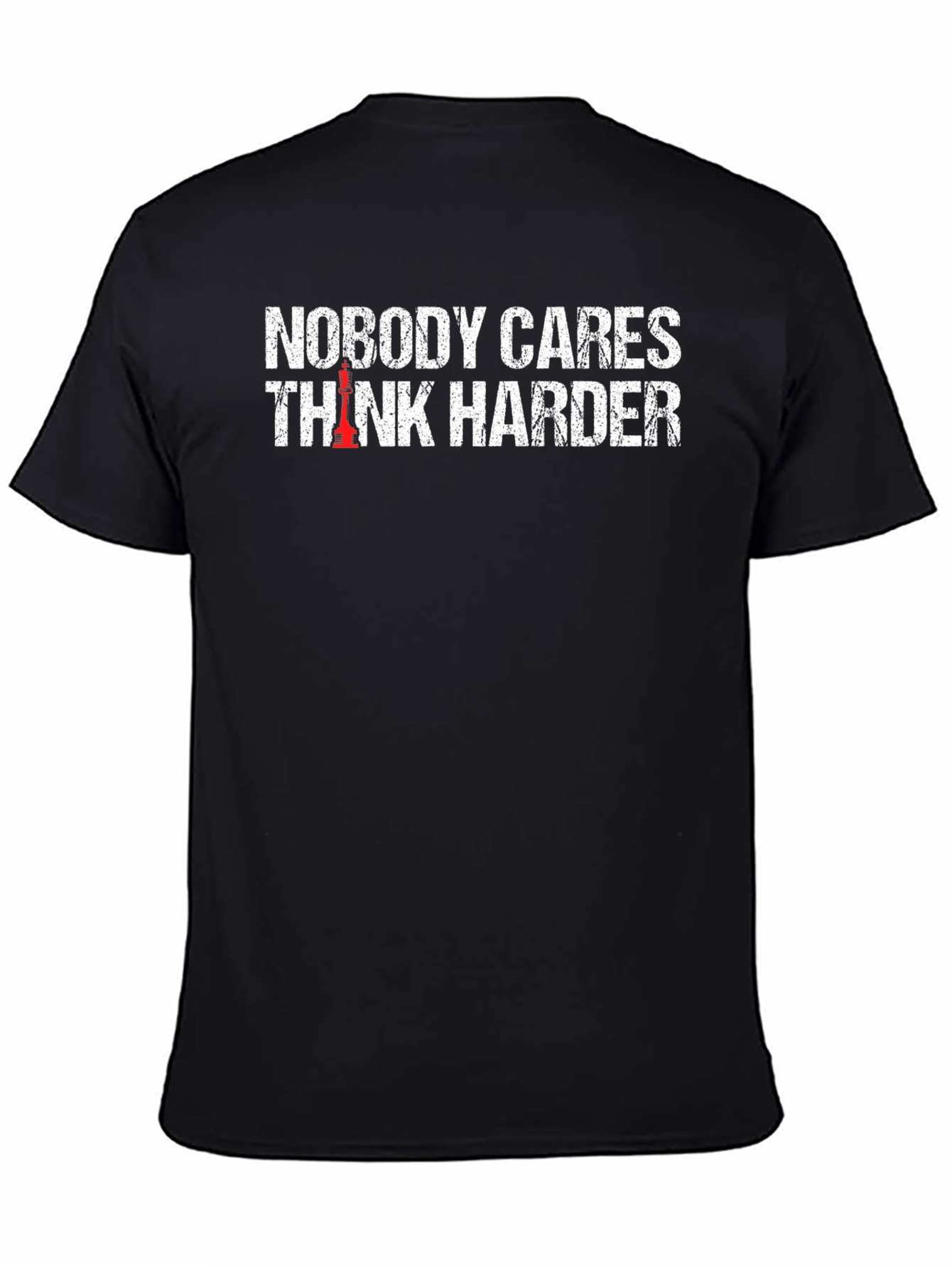 Nobody Cares Think Harder Chess T-Shirt