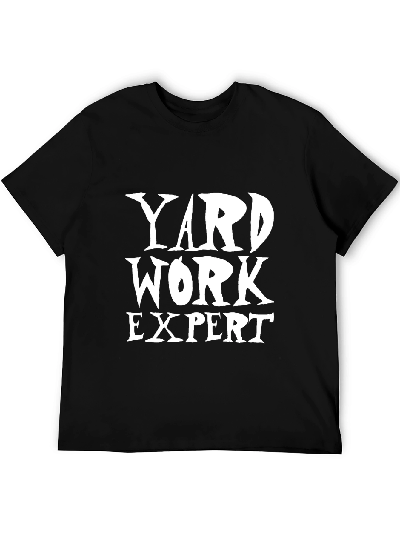 Yard Work Expert T-Shirt - Black Cotton Tee
