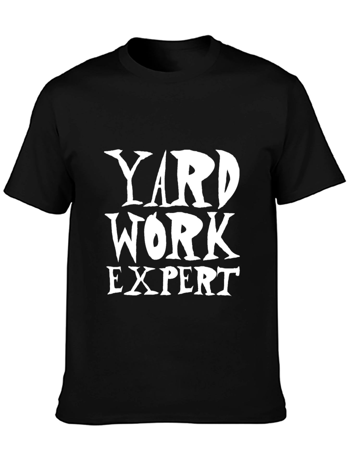 Yard Work Expert T-Shirt - Black Cotton Tee