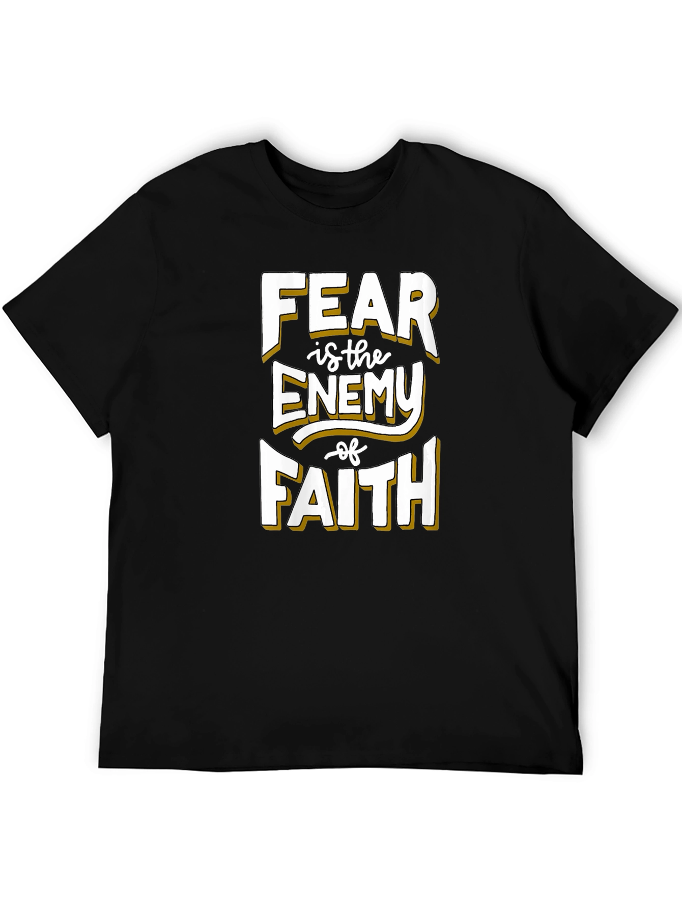 Fear Is The Enemy of Faith Graphic T-Shirt