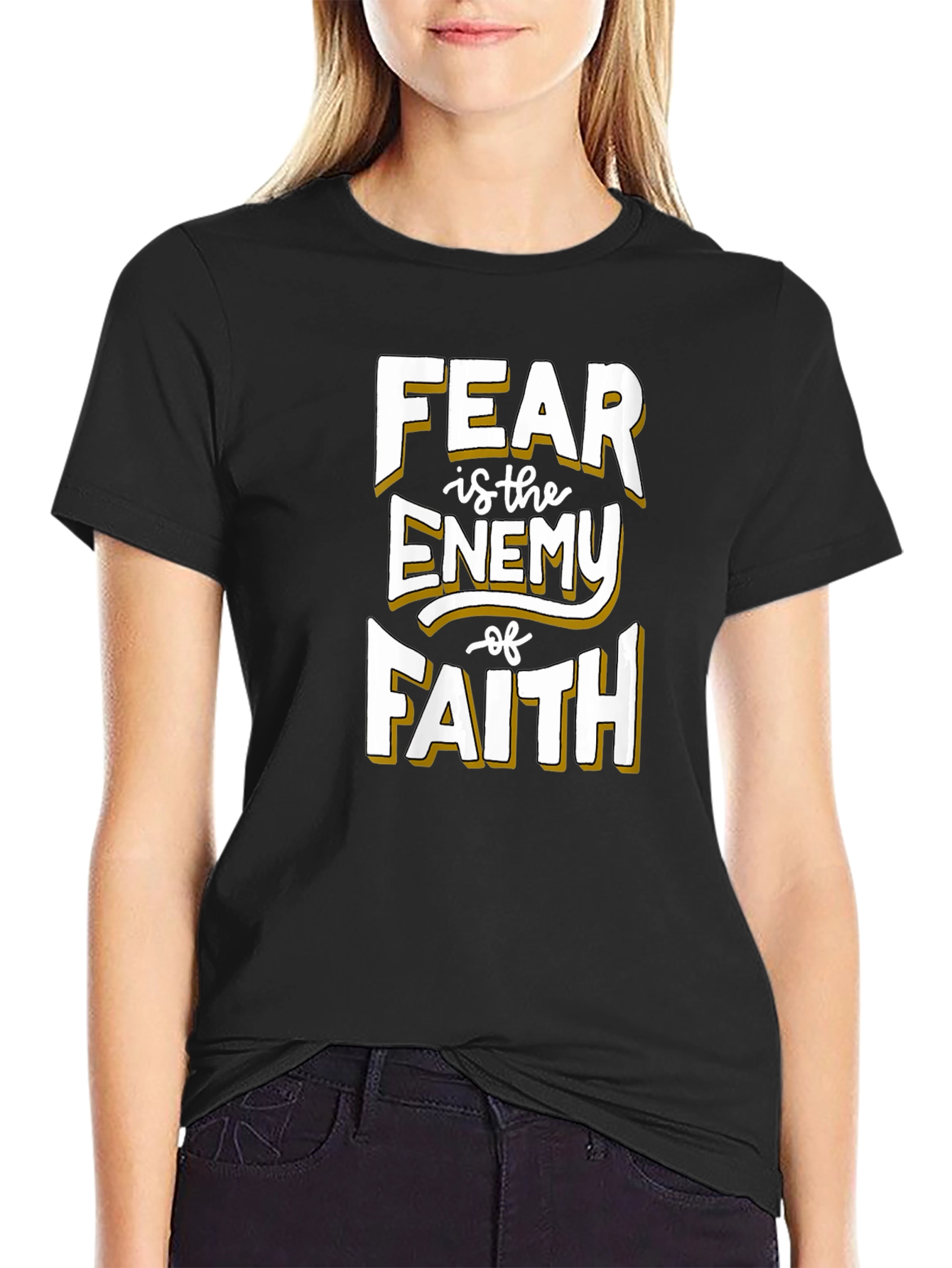 Fear Is The Enemy of Faith Graphic T-Shirt