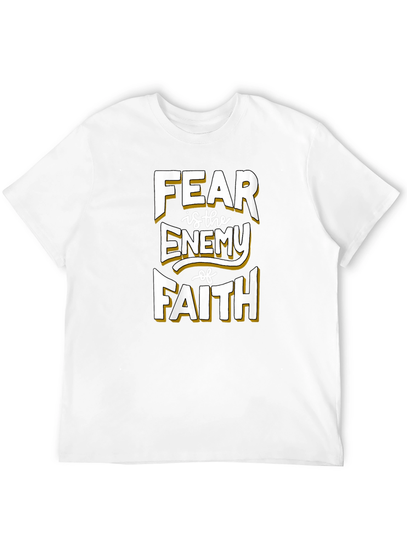 Fear Is The Enemy of Faith Graphic T-Shirt