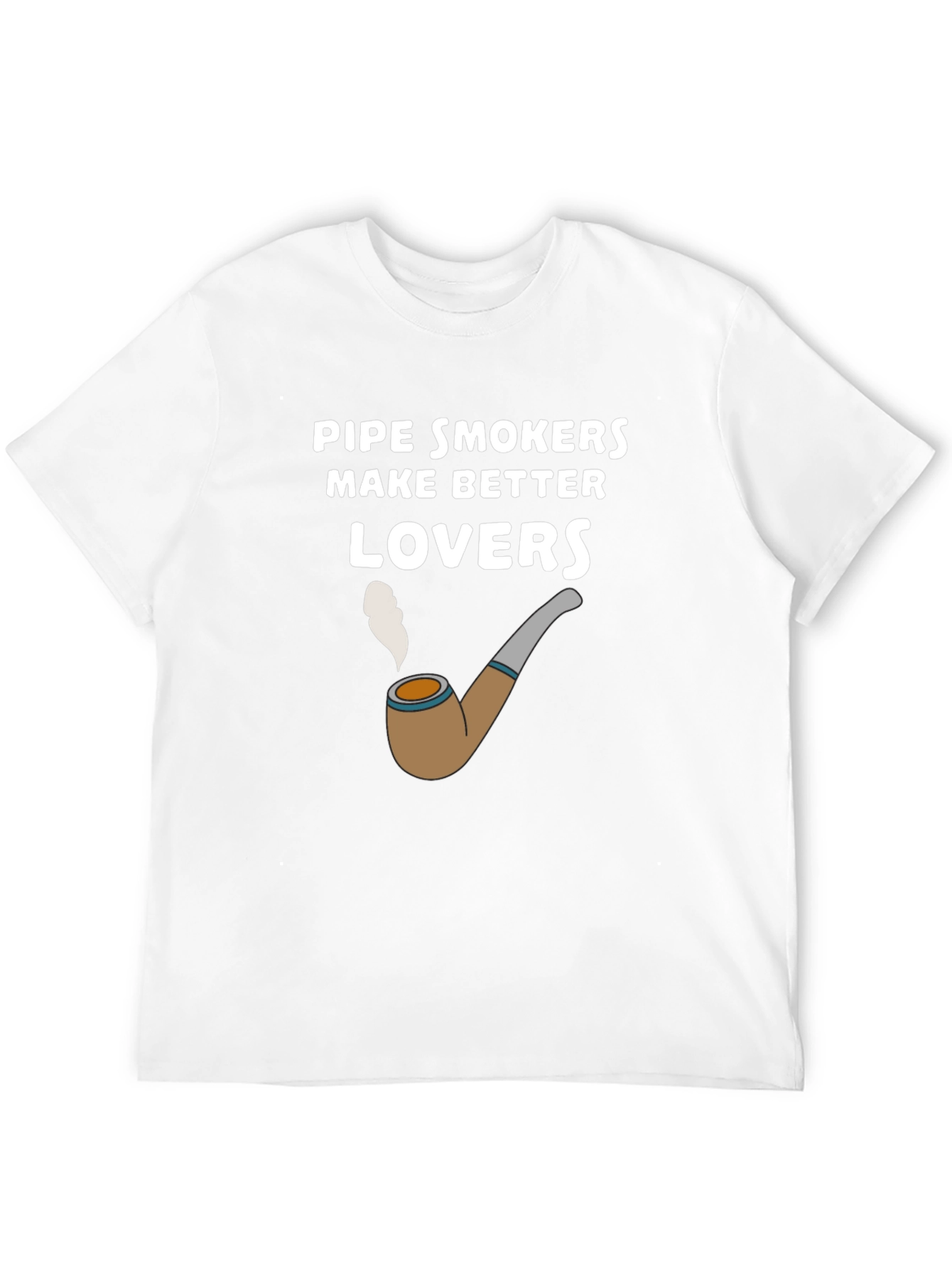 Pipe Smokers Make Better Lovers T-Shirt