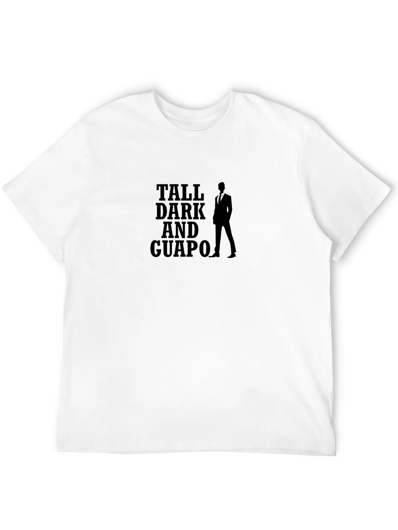 Tall Dark and Guapo Graphic Tee