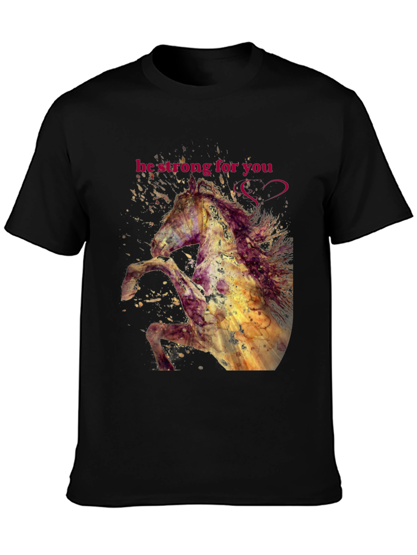 Be Strong Horse Graphic T-Shirt