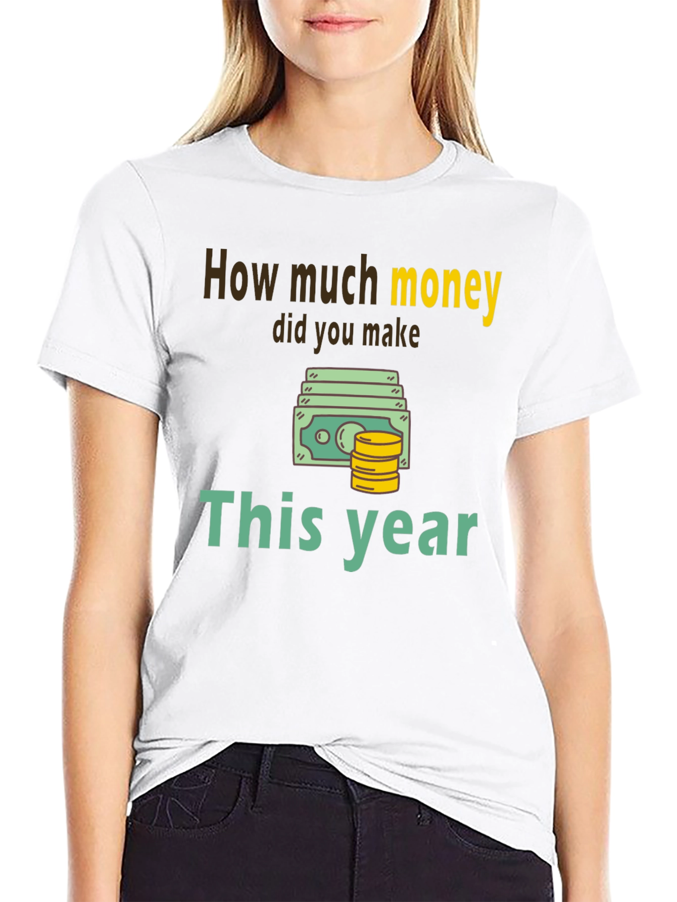 How Much Money This Year T-Shirt