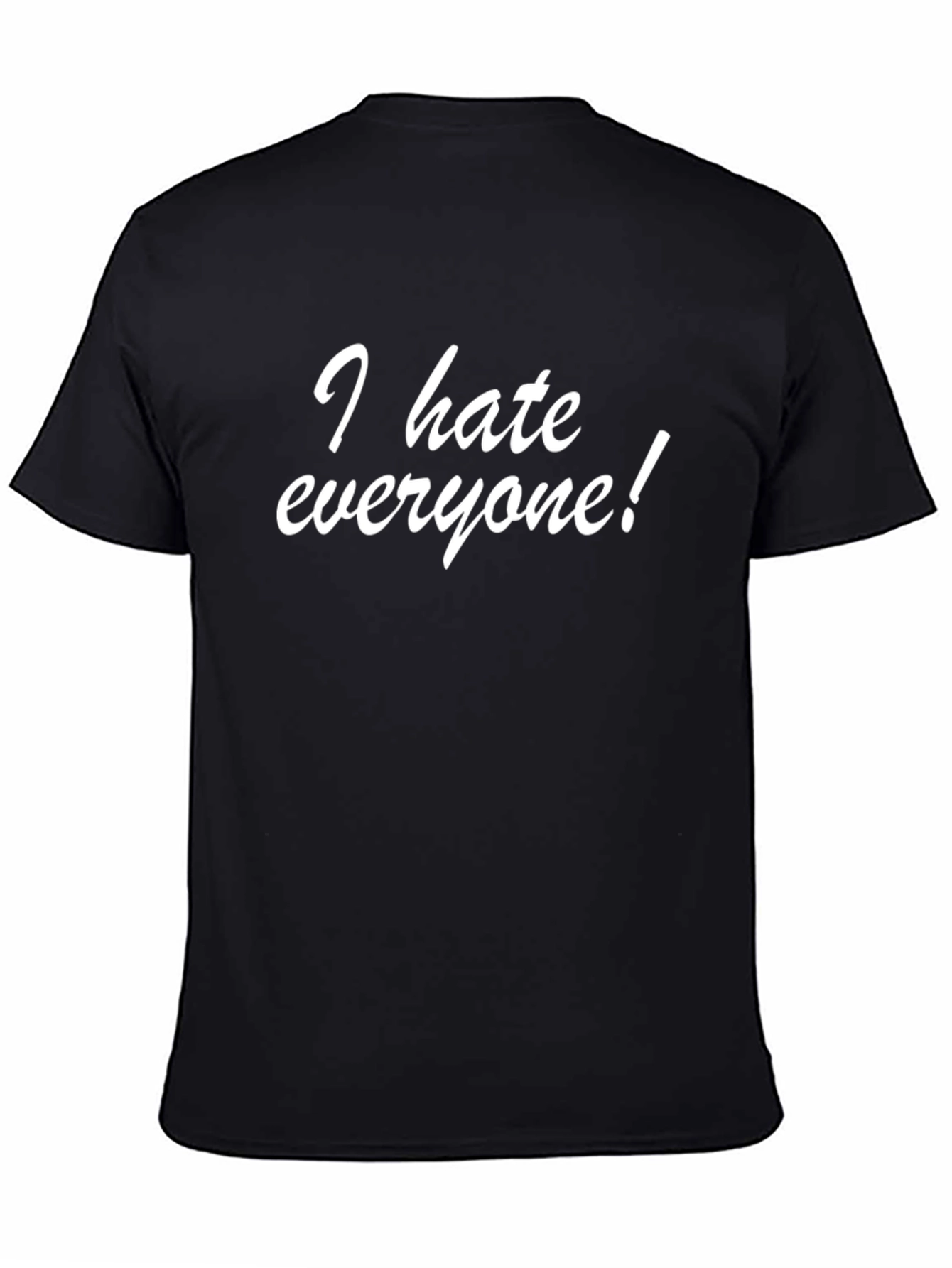 I Hate Everyone T-Shirt - Black Crew Neck Tee