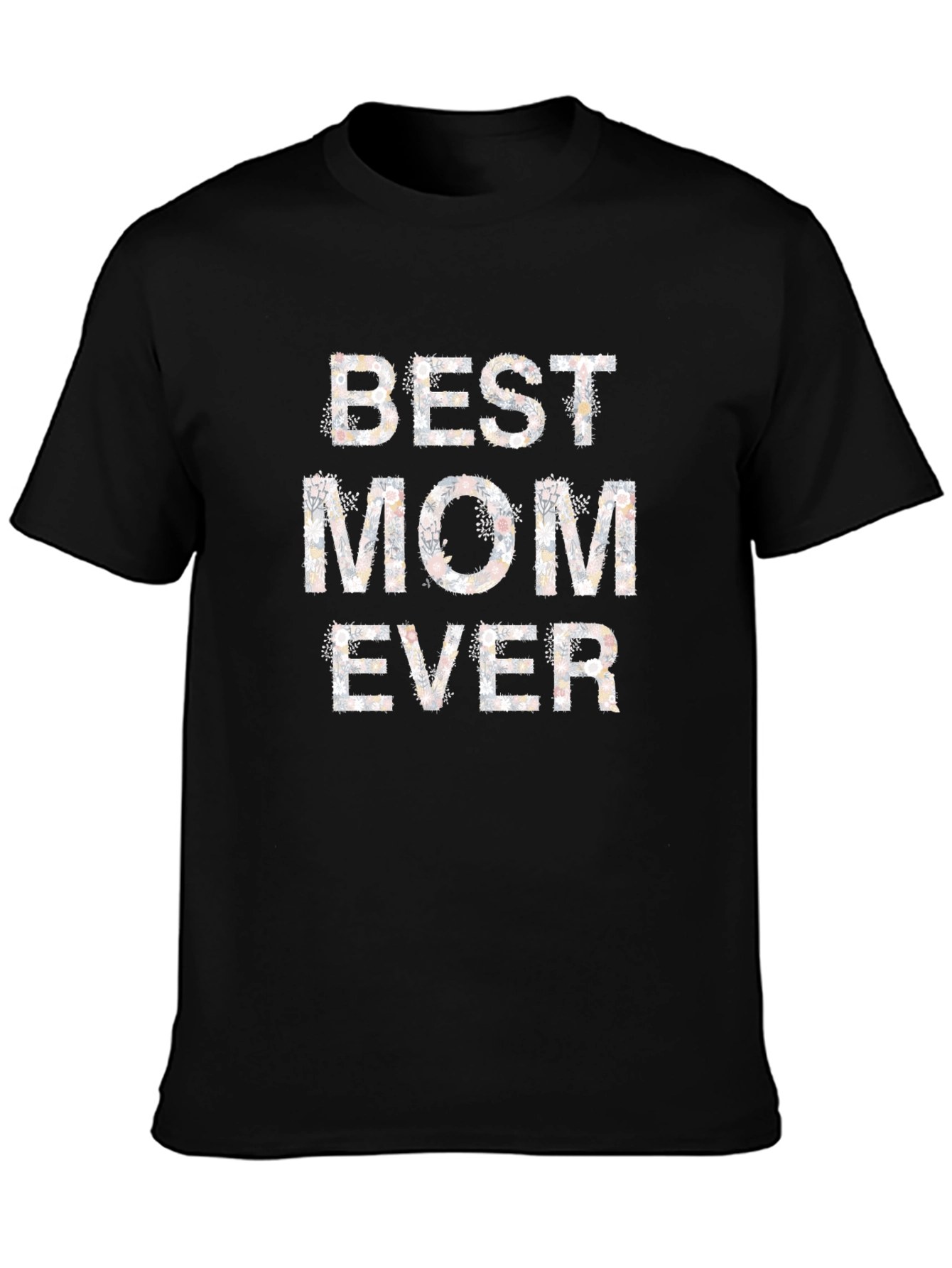 Best Mom Ever Floral Print Black T-Shirt