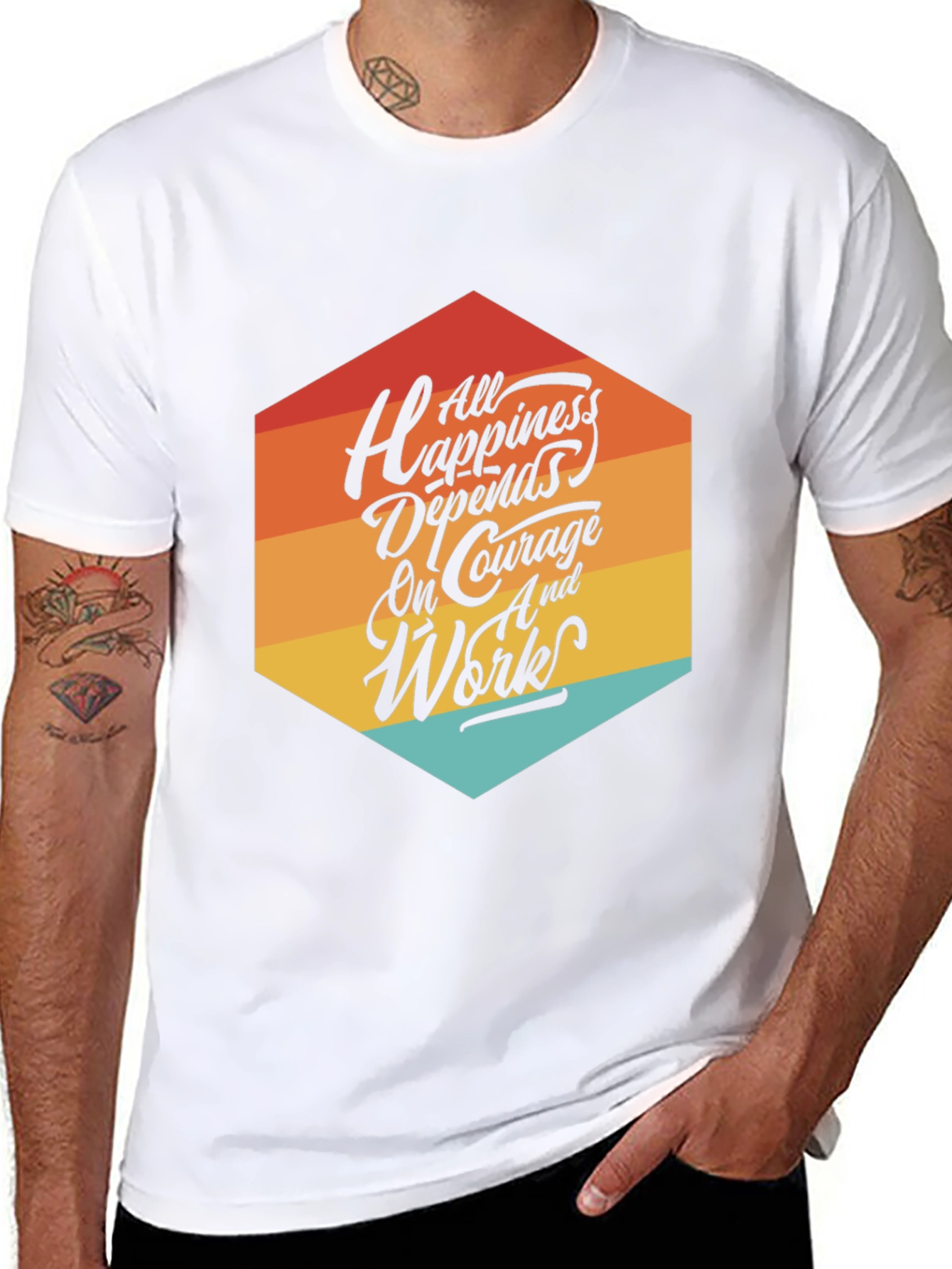 Motivational T-Shirt: All Happiness Depends on Courage