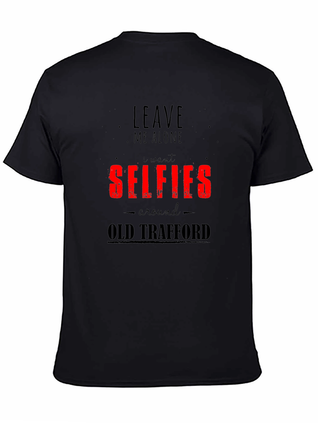 Selfies Old Trafford T-Shirt - Funny Graphic Tee
