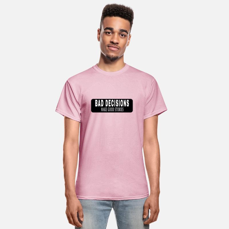 Bad Decisions Make Good Stories ,bad decisions