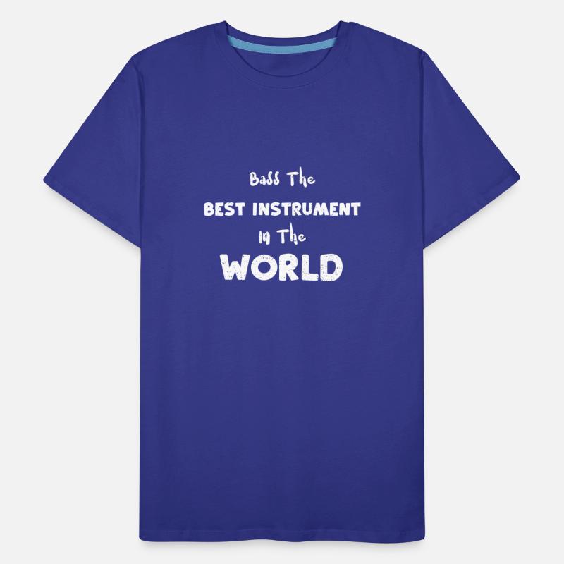 Bass The Best Instrument In The...