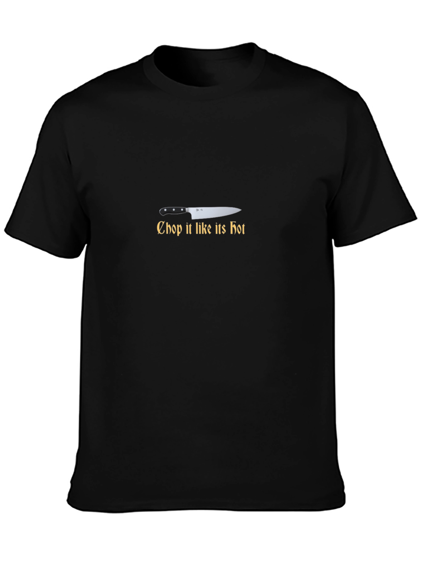 Chop It Like Its Hot Chef Knife T-Shirt