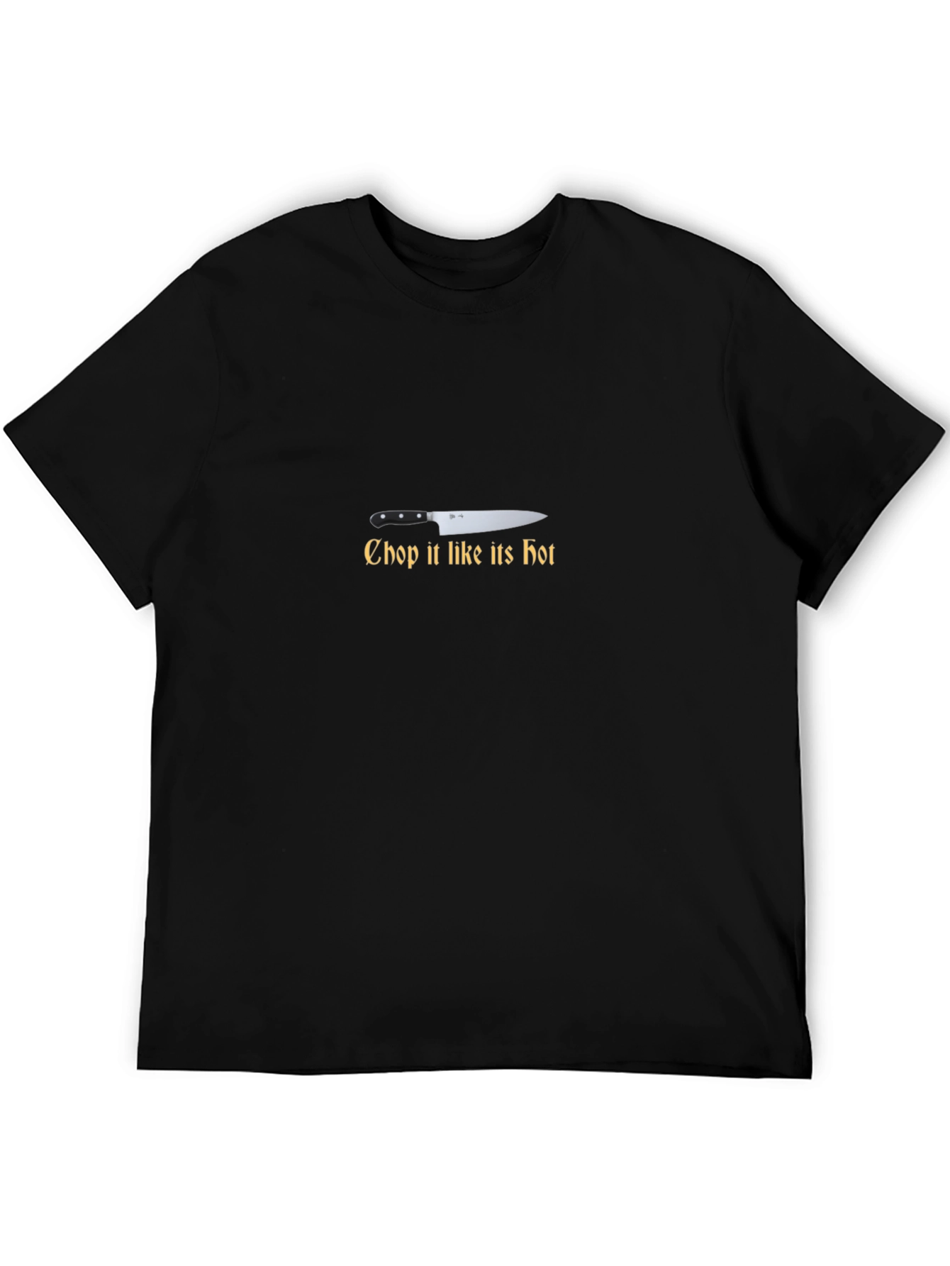Chop It Like Its Hot Chef Knife T-Shirt