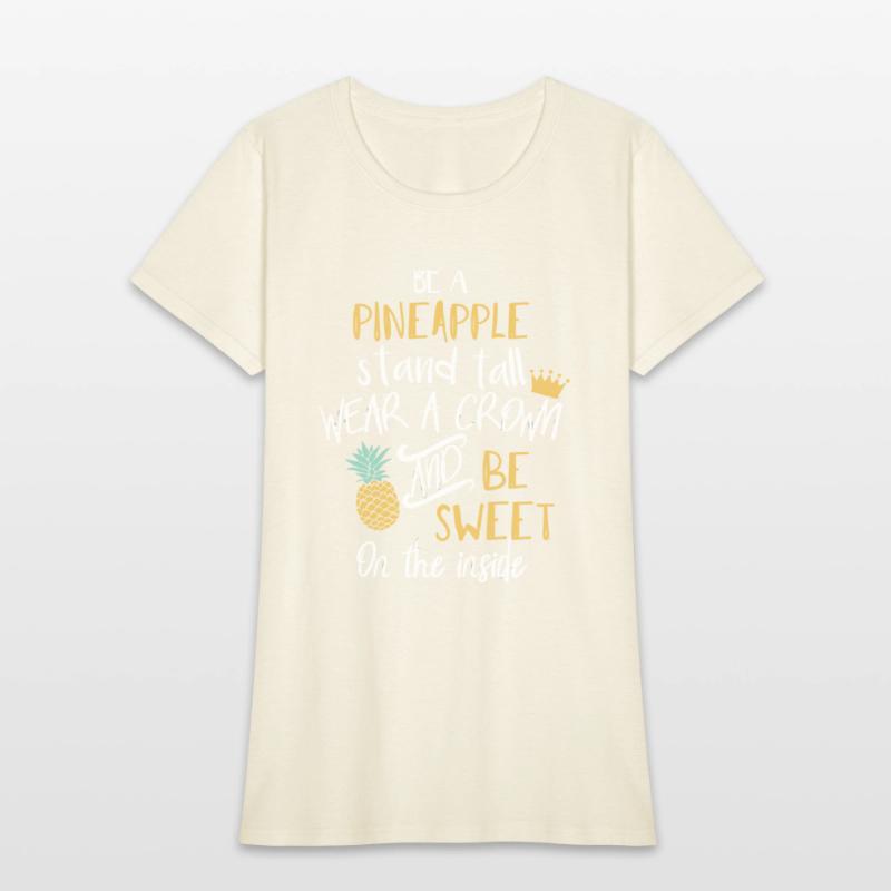 Be A Eapple Stand Tall And Wear A Crown