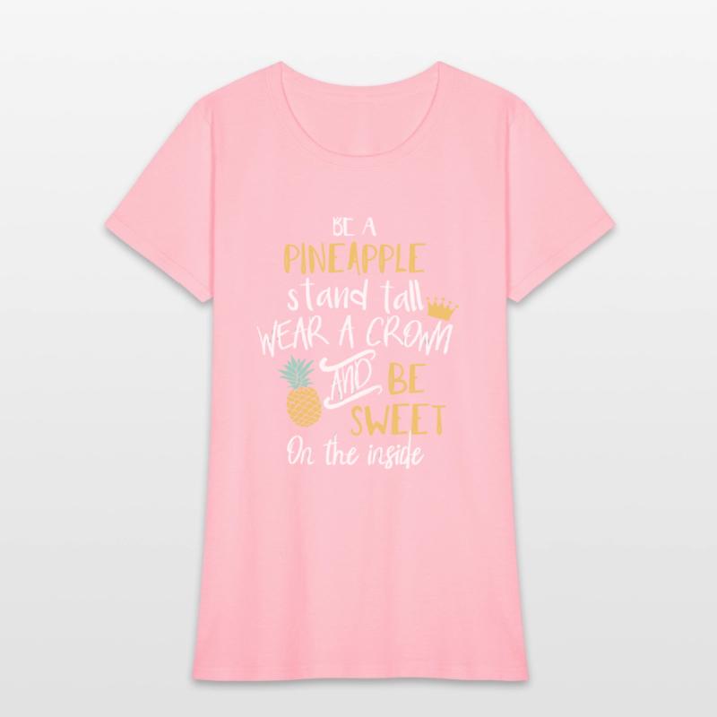 Be A Eapple Stand Tall And Wear A Crown