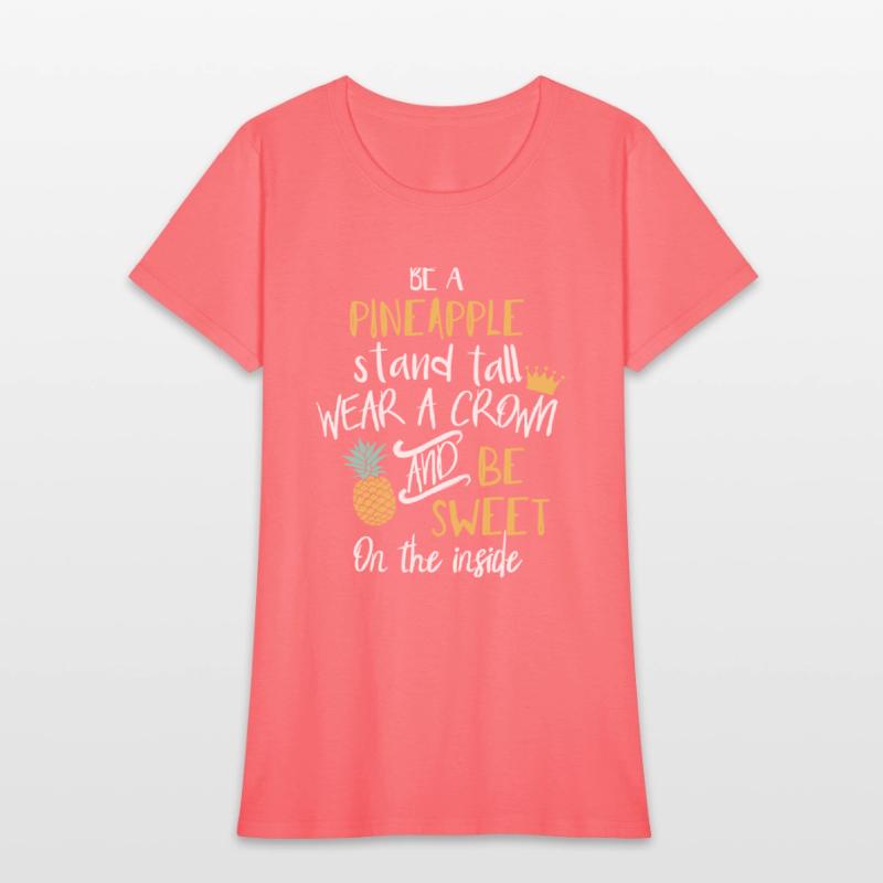 Be A Eapple Stand Tall And Wear A Crown