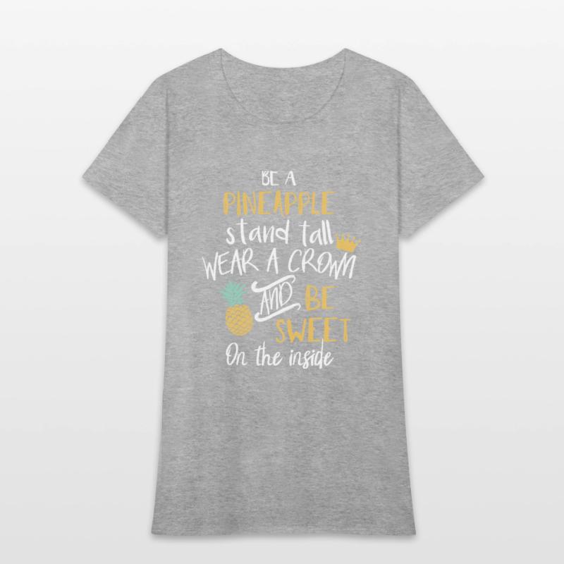 Be A Eapple Stand Tall And Wear A Crown