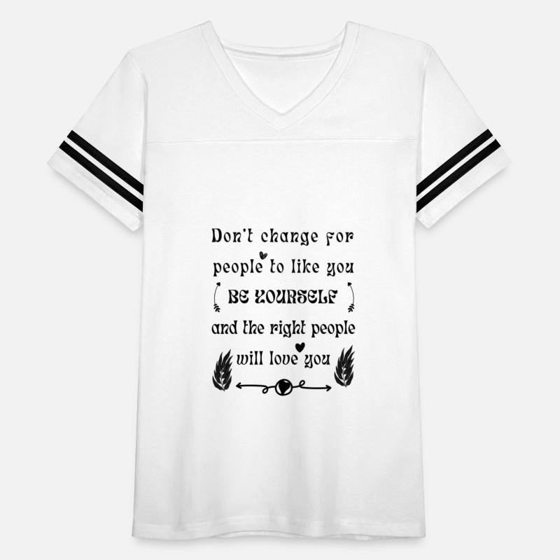 Be Yourself the right people will love you