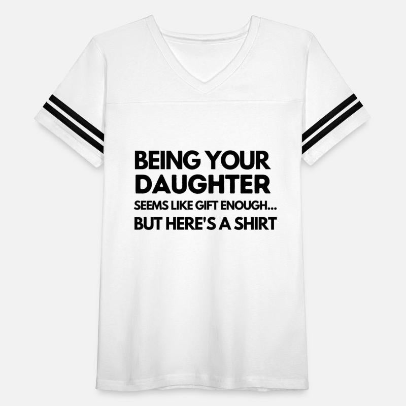 Being Your Daughter Seems Like Gift Enough