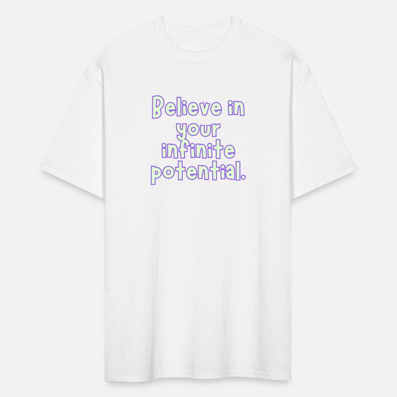 Believe in Your Infinite Potential Tee