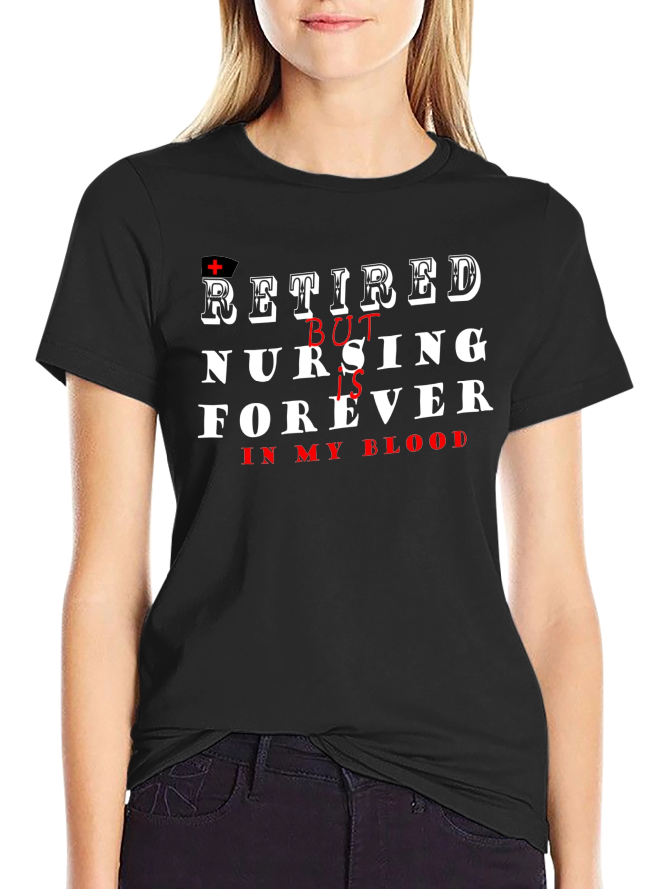 Retired Nurse T-Shirt - Nursing Forever