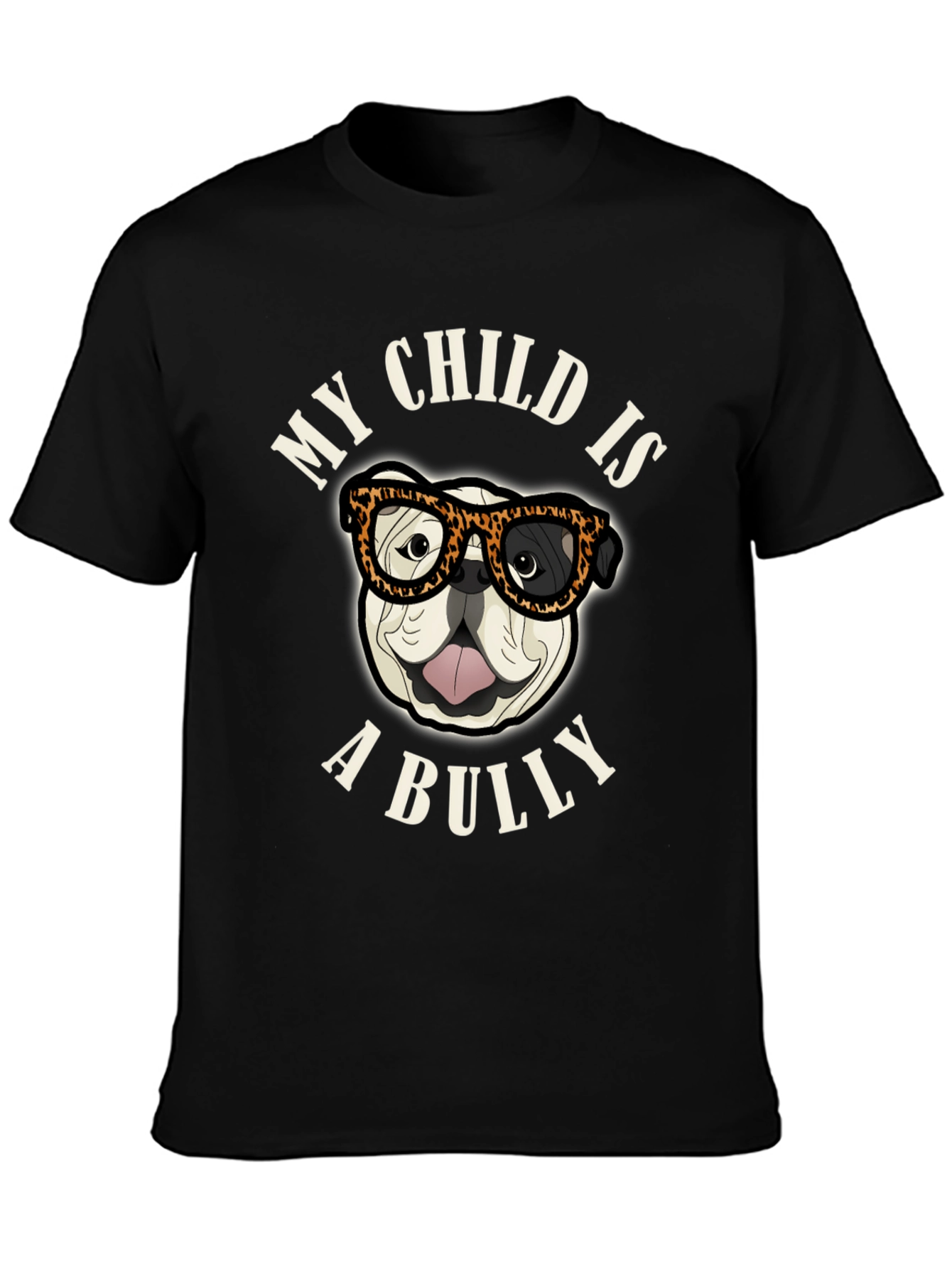 My Child is a Bully T-Shirt Funny Dog Tee