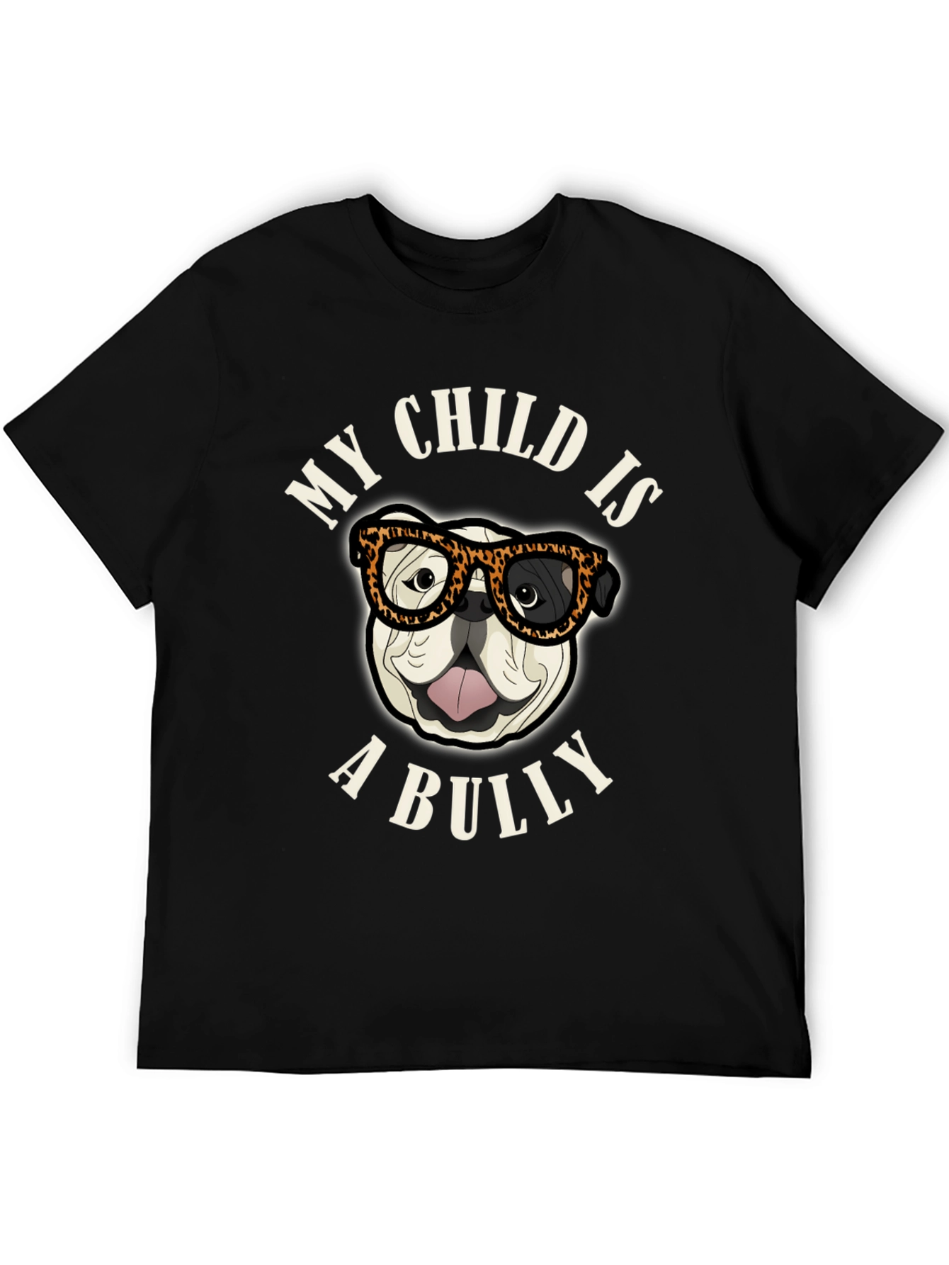 My Child is a Bully T-Shirt Funny Dog Tee