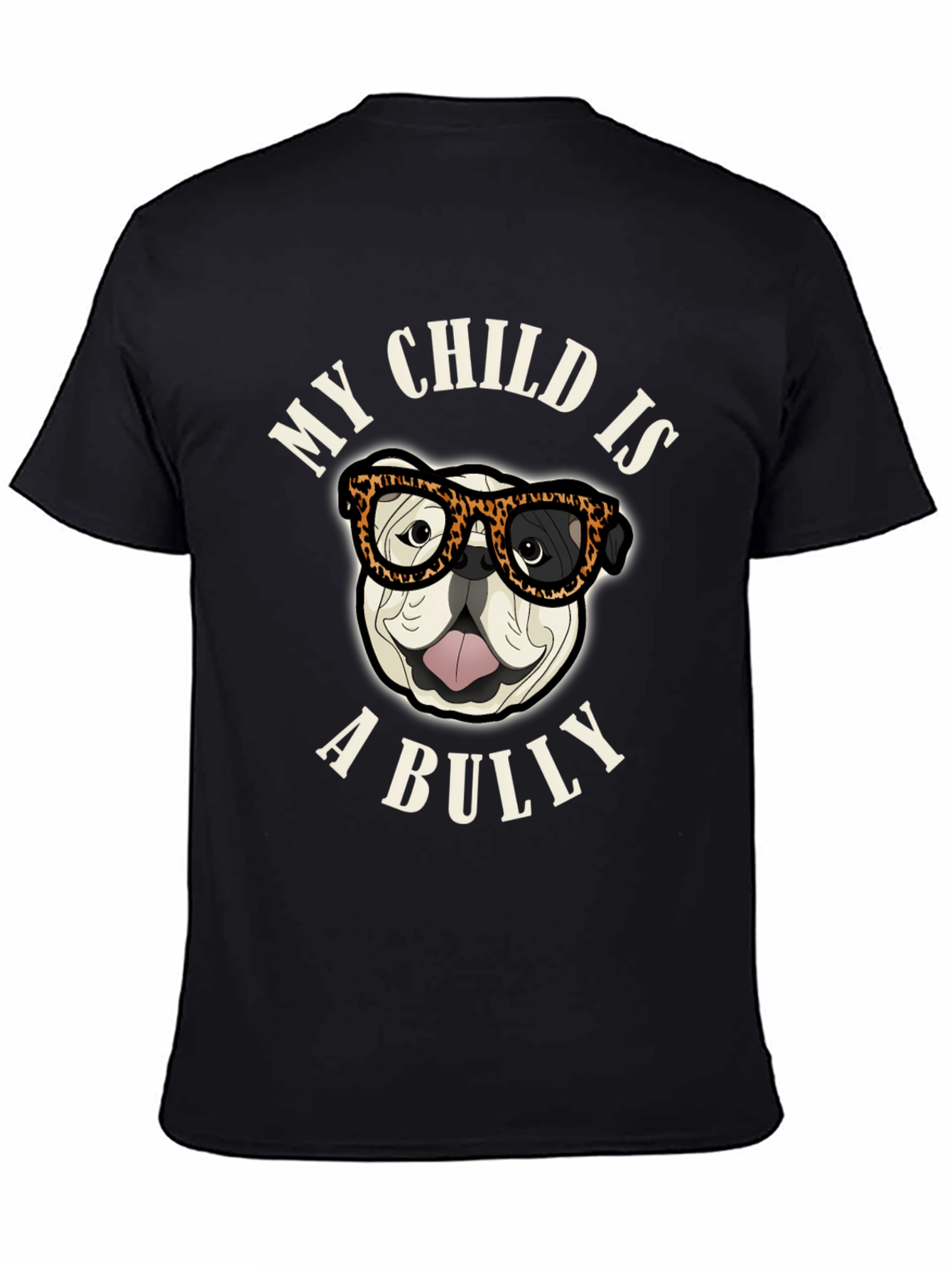 My Child is a Bully T-Shirt Funny Dog Tee
